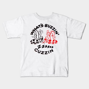 What's Buzzin', Cuzzin? Kids T-Shirt